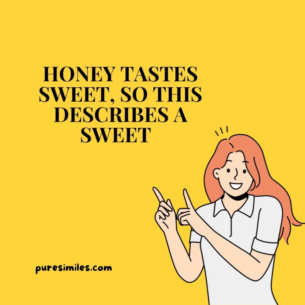 As sweet as honey