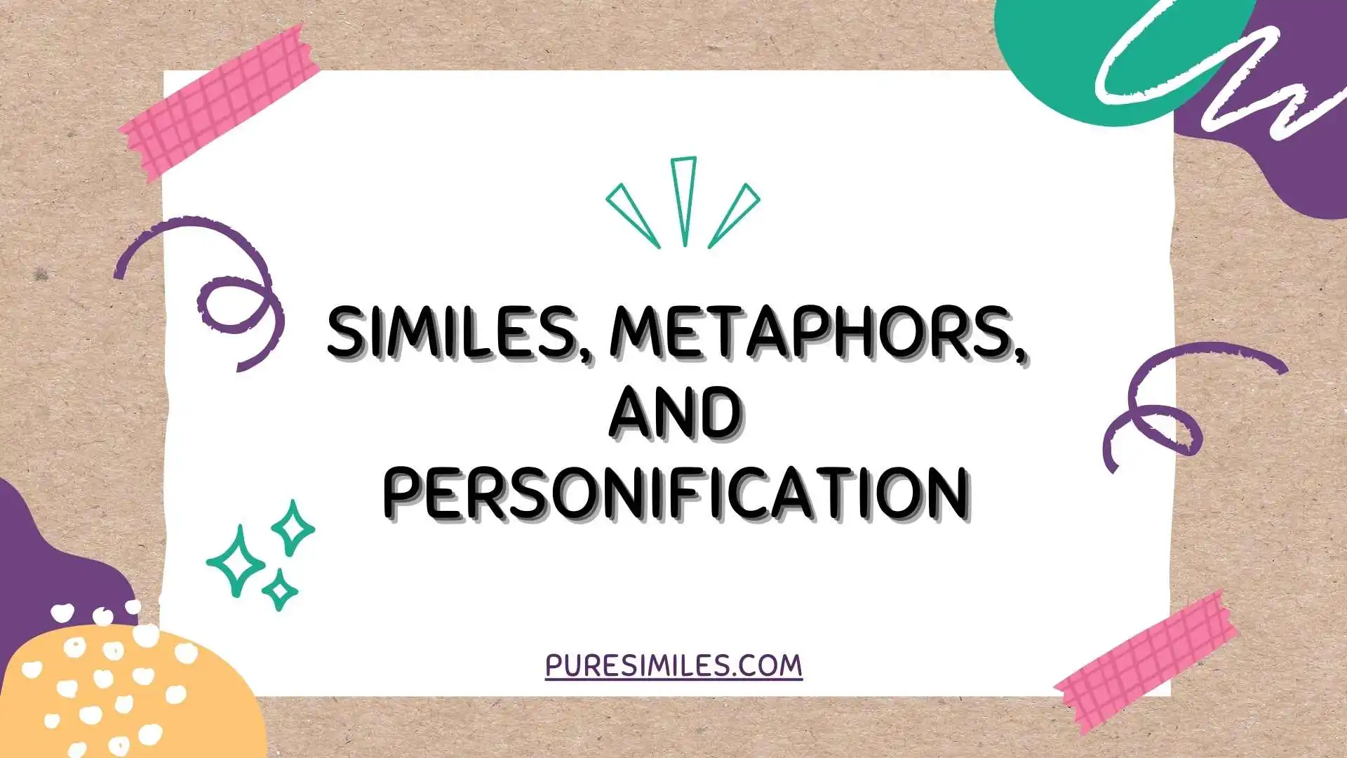Similes, Metaphors, and Personification