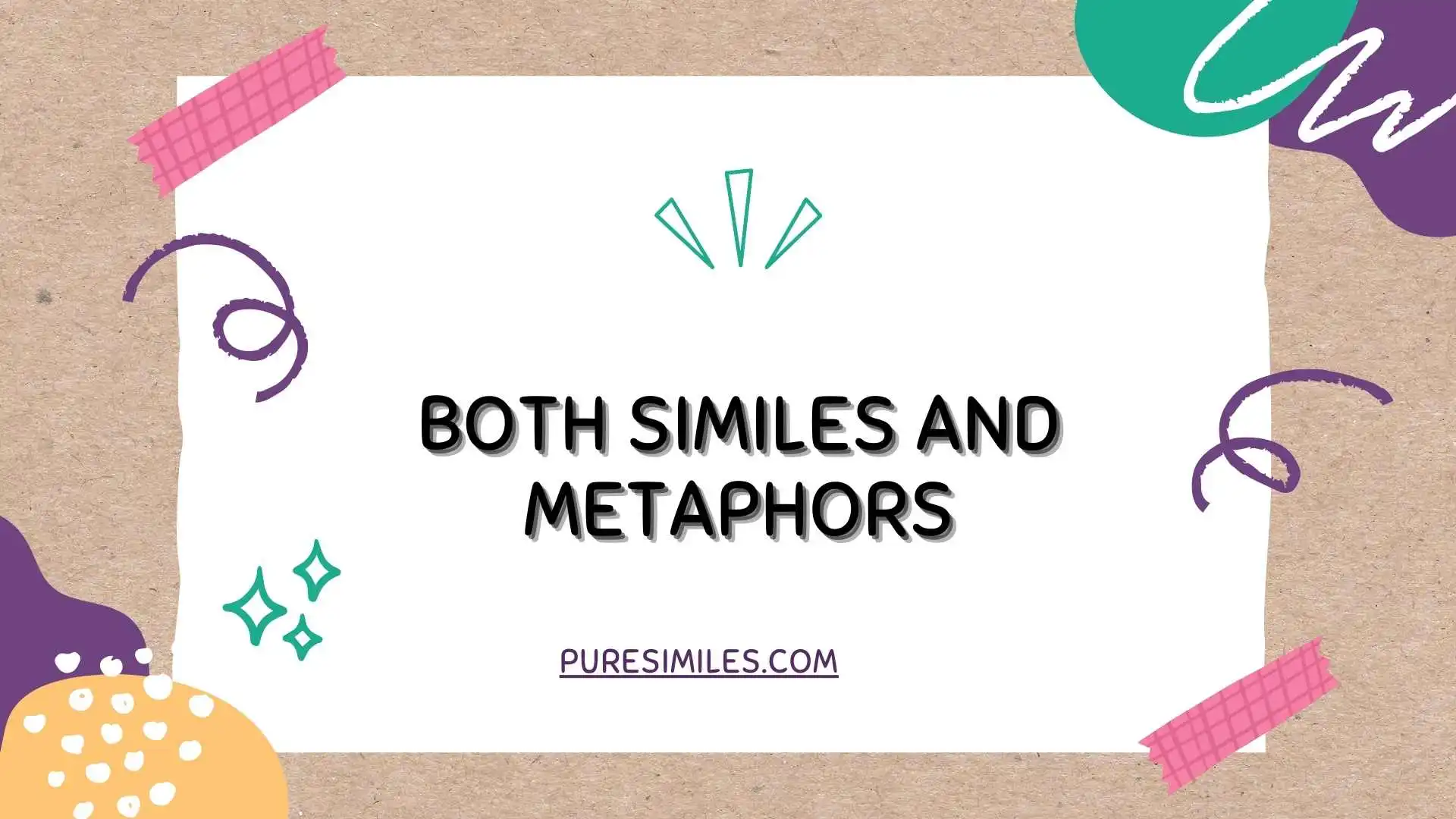 Both Similes and Metaphors