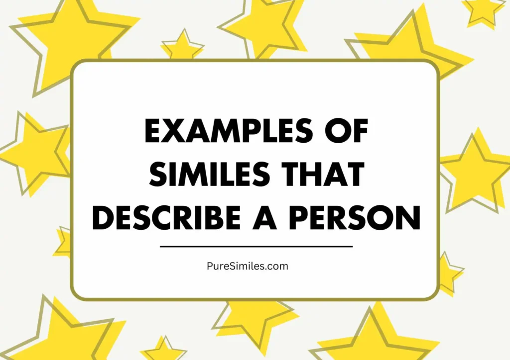 Examples of Similes That Describe a Person