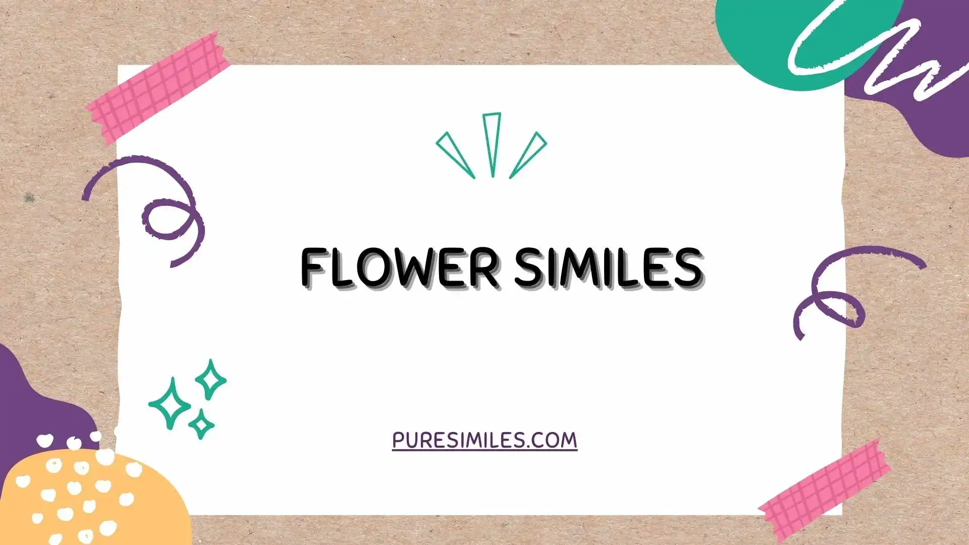 Flower Similes