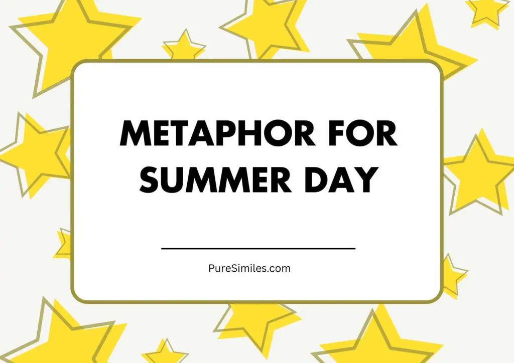 Metaphor for Summer Day