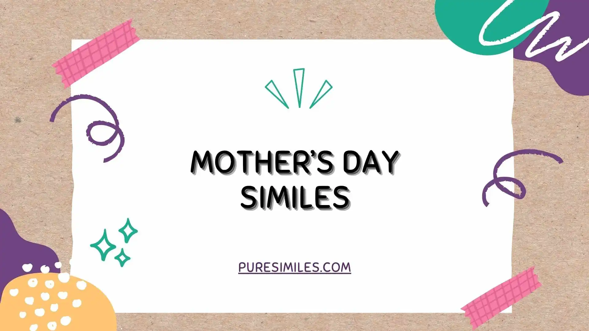 Mother’s Day Similes