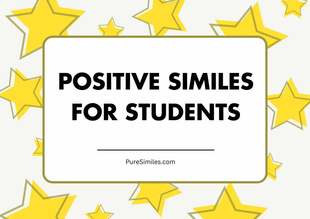 Positive Similes for Students