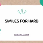 Similes for Hard