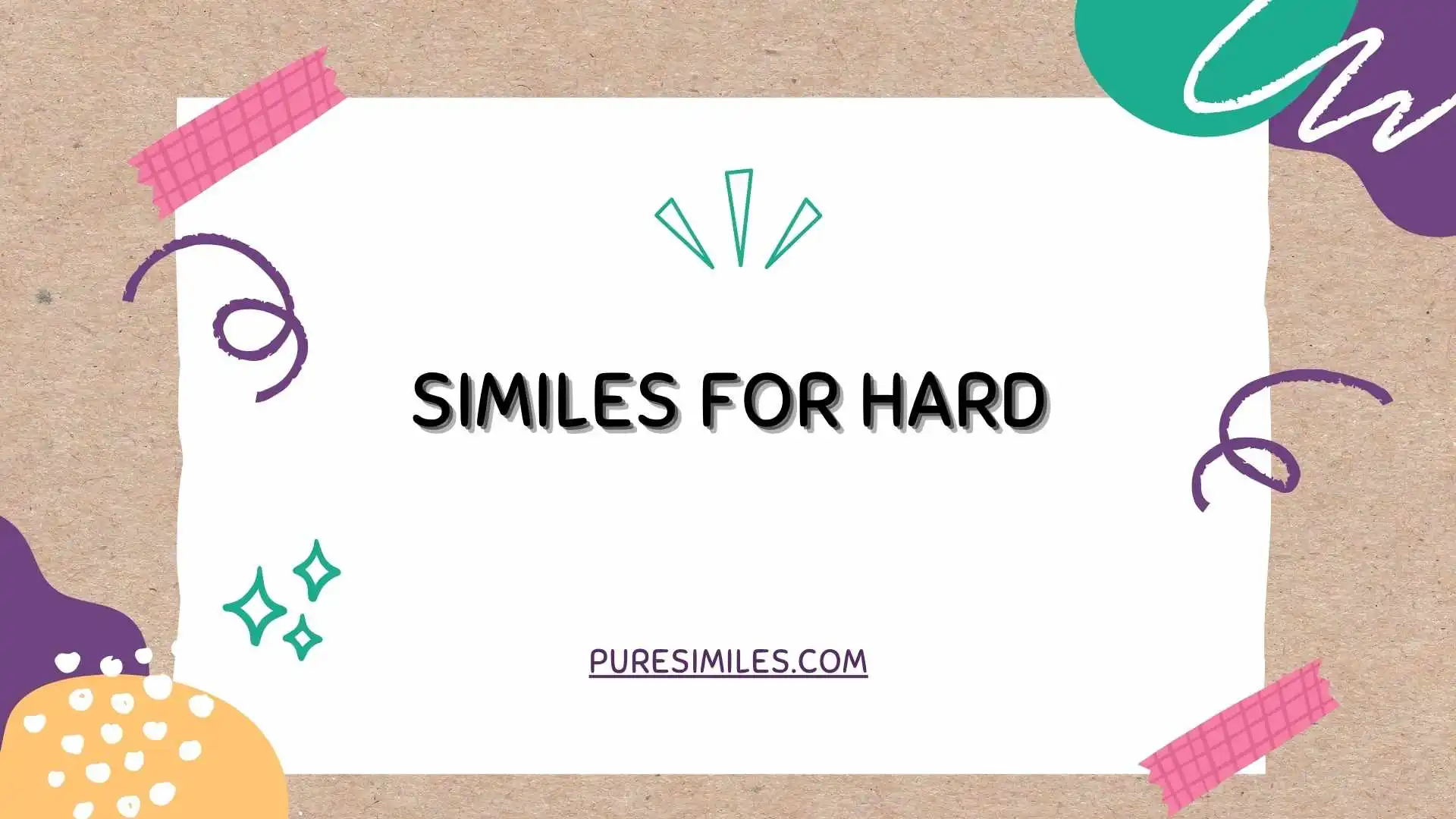 Similes for Hard