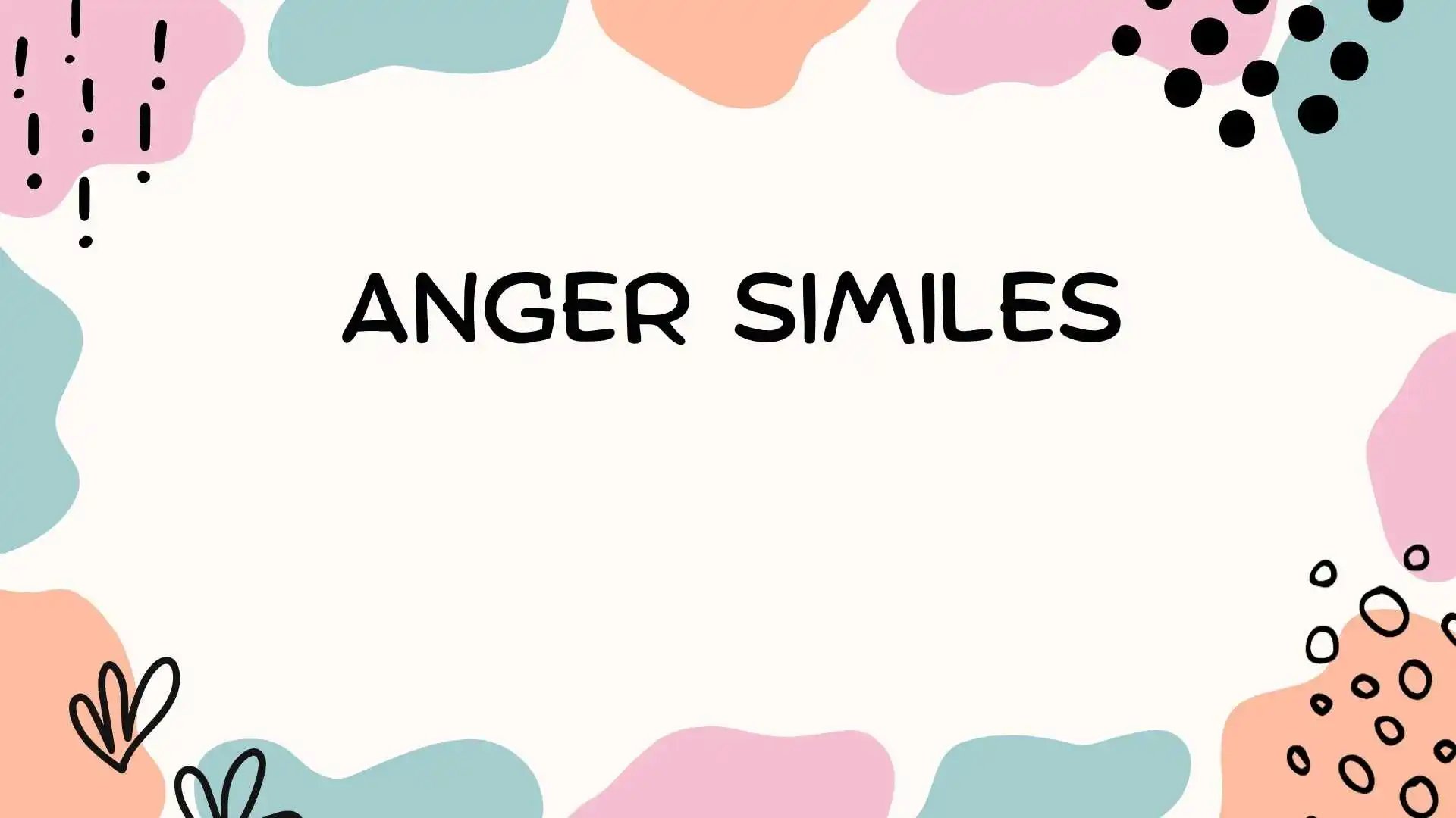 Anger Similes