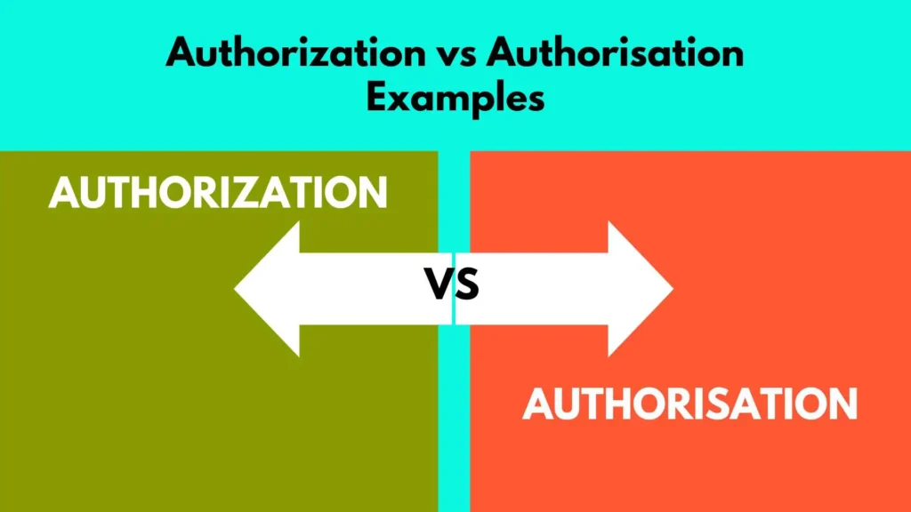 Authorization vs Authorisation Examples