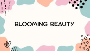 Blooming Beauty