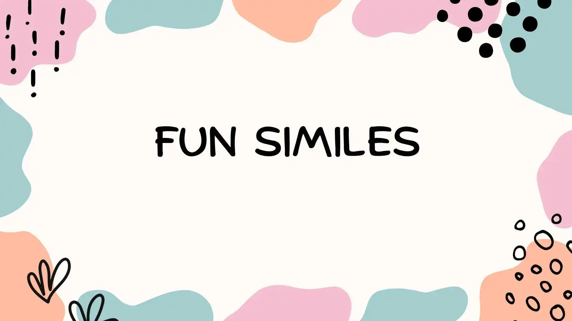 Fun Similes