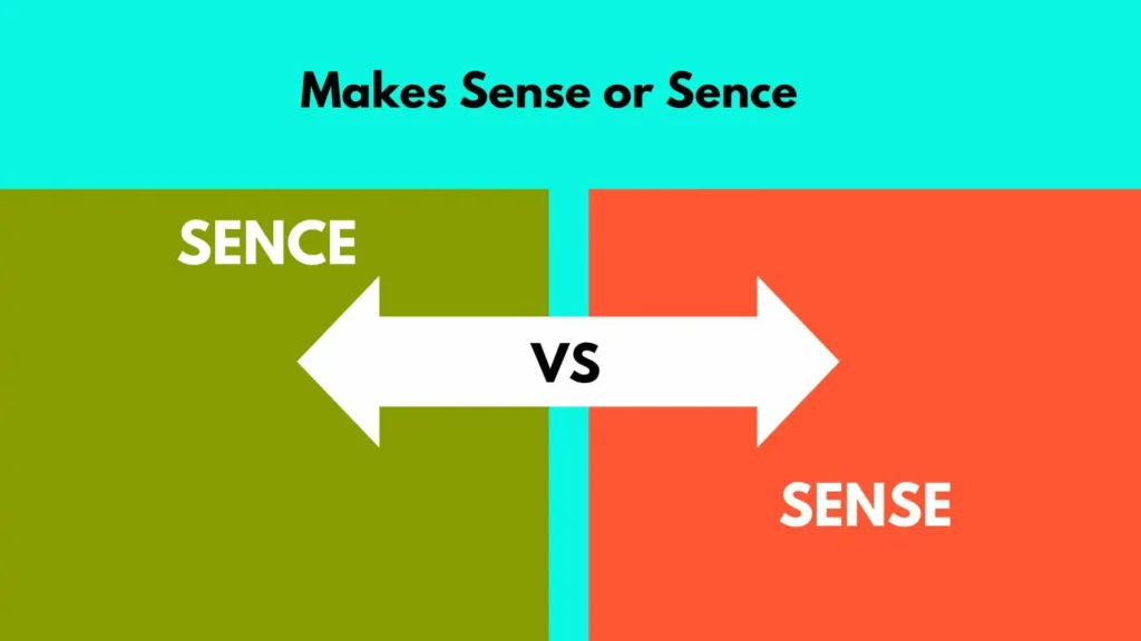 Makes Sense or Sence