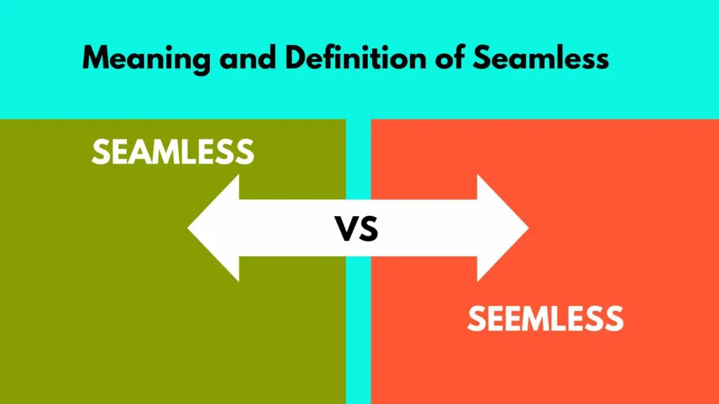 Meaning and Definition of Seamless