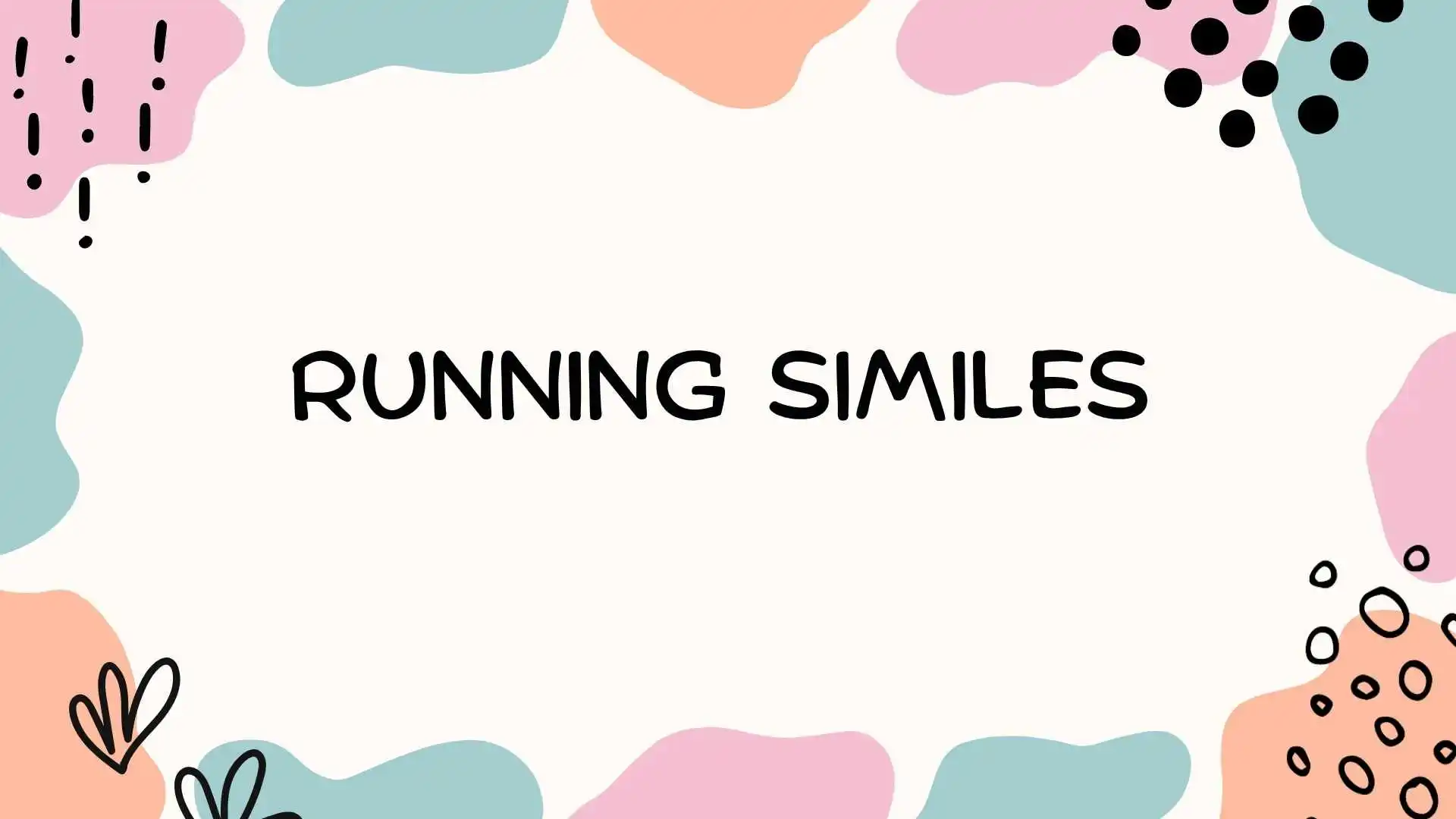 Running Similes