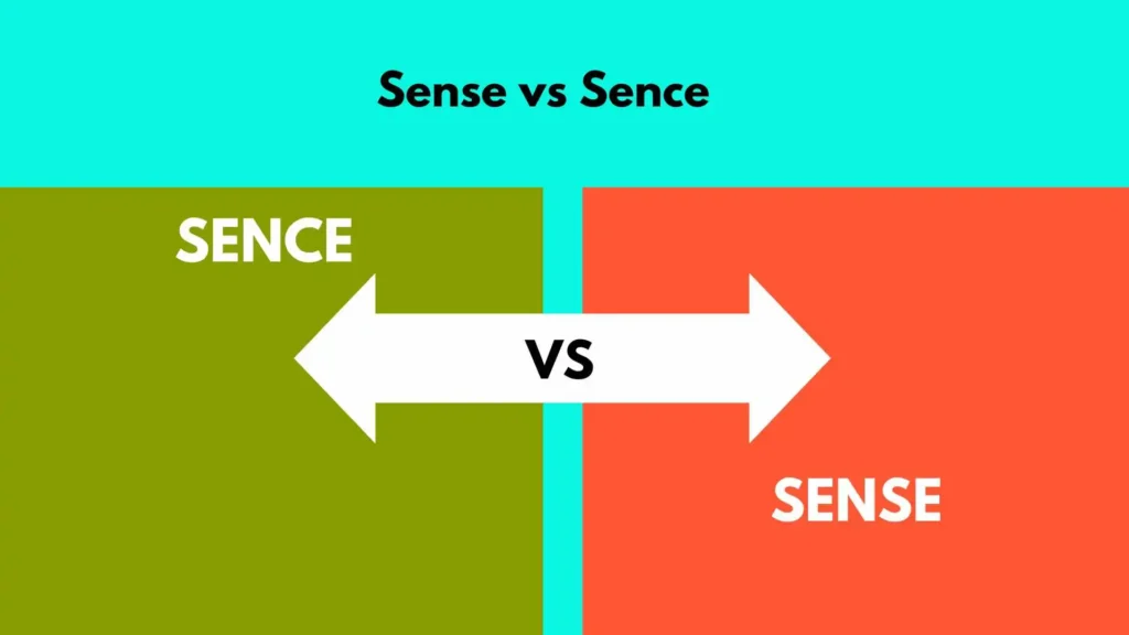 Sense vs Sence