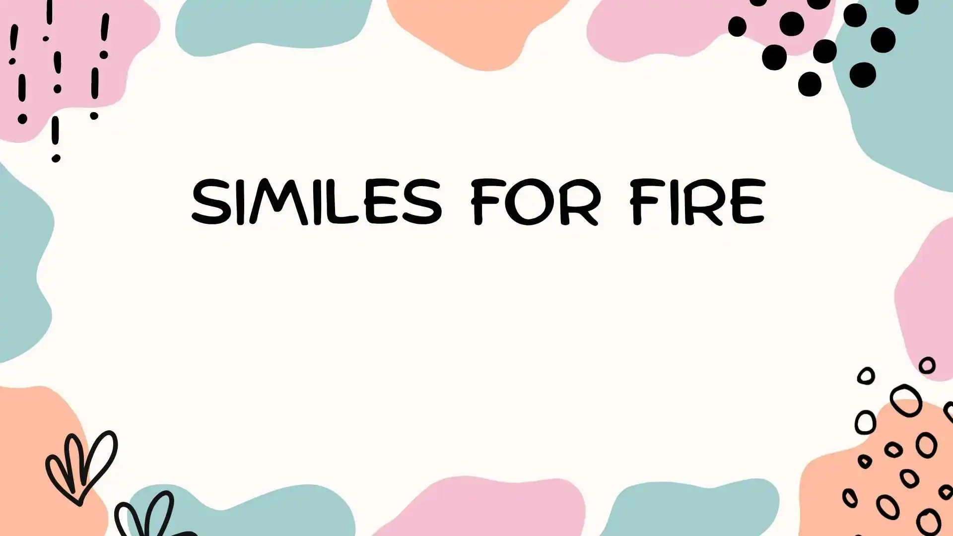 Similes for Fire