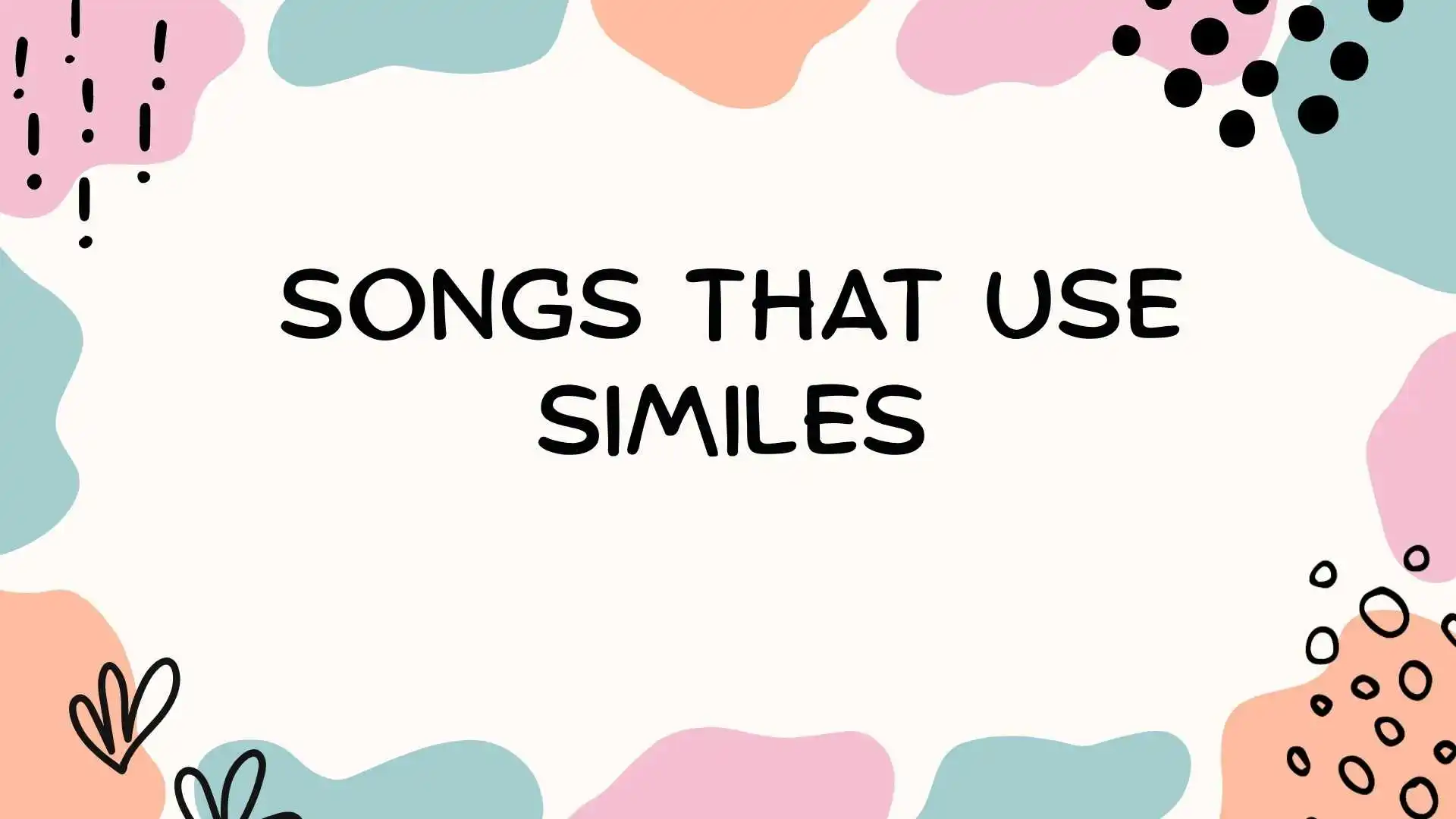 Songs That Use Similes