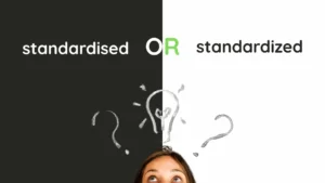 Standardised or Standardized