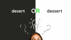 Desert or Dessert