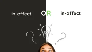 In Effect vs In Affect