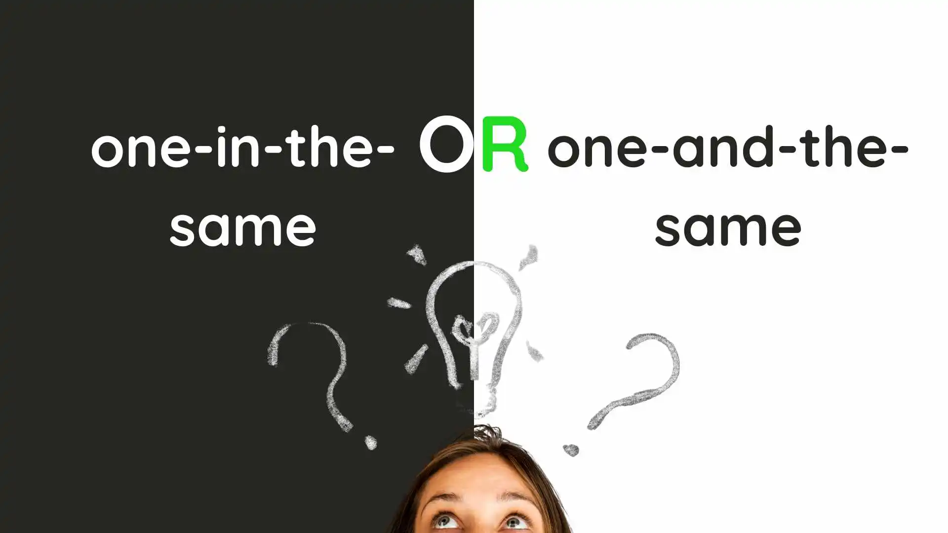 One in the Same or One and the Same