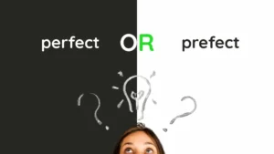 Perfect vs Prefect