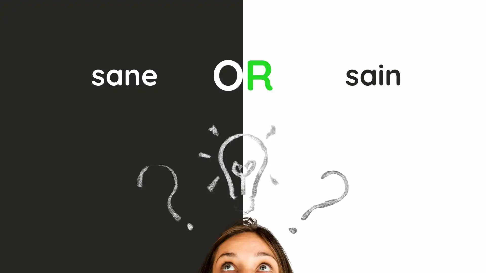 Sane or Sain