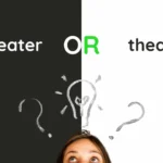 Theater or Theatre