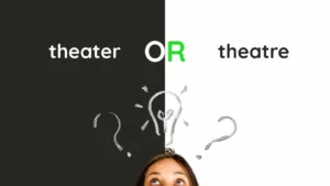 Theater or Theatre