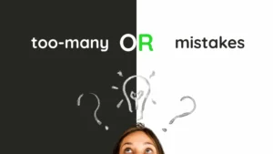 Too Many Mistakes