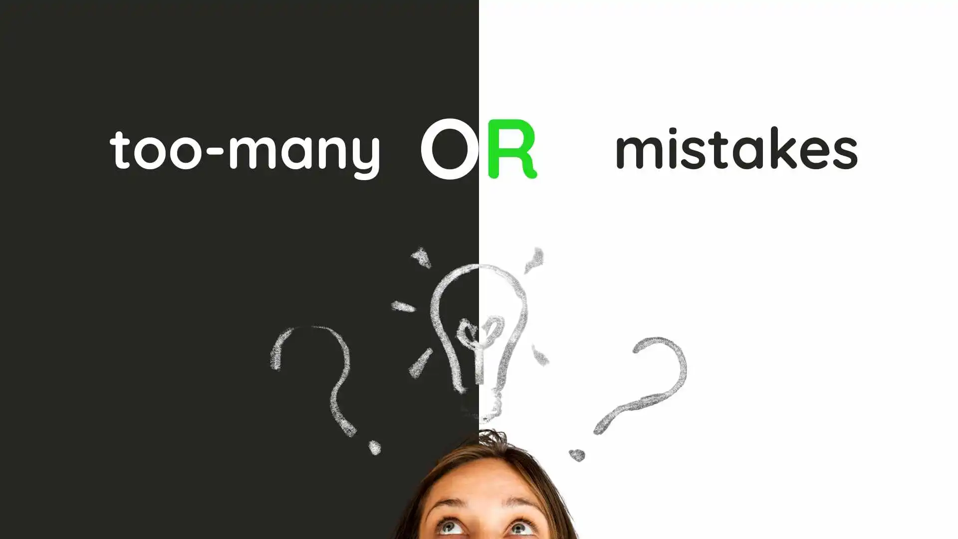 Too Many Mistakes