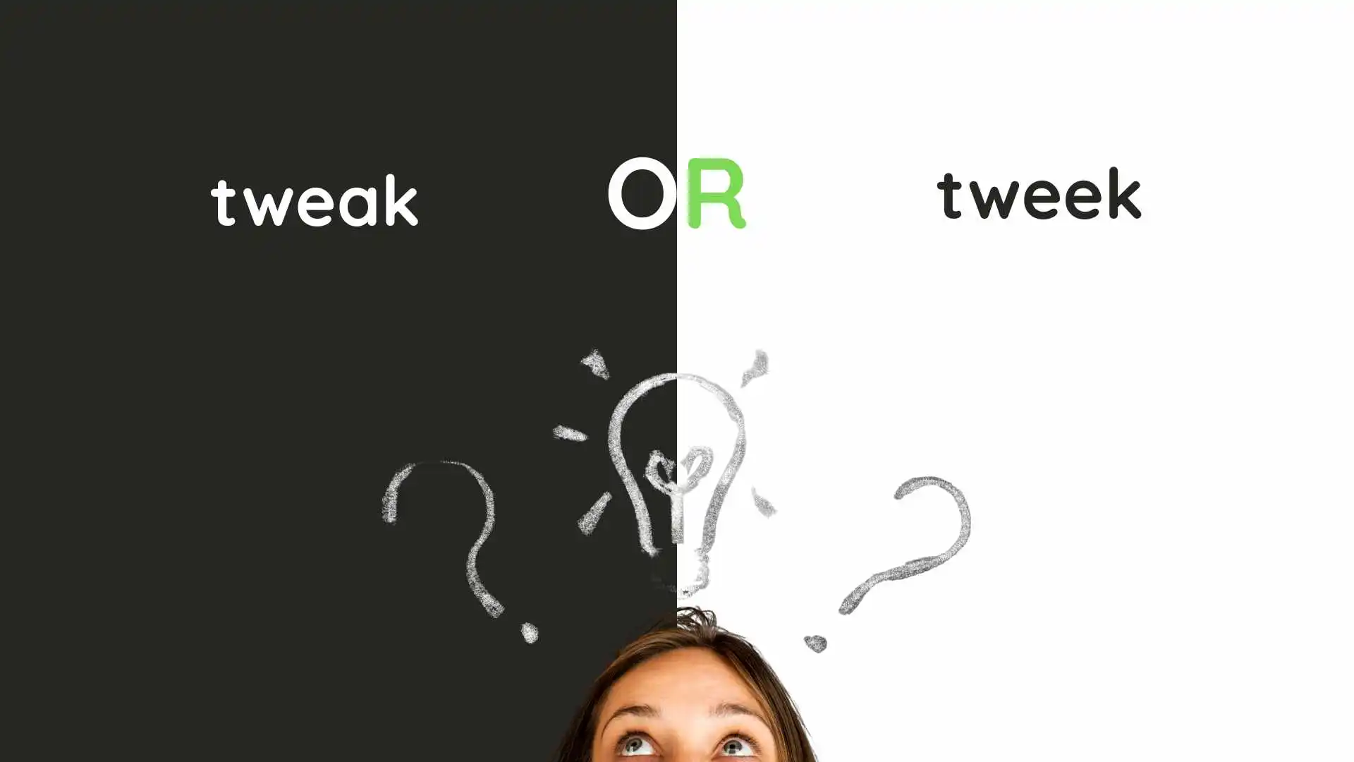 Tweak or Tweek
