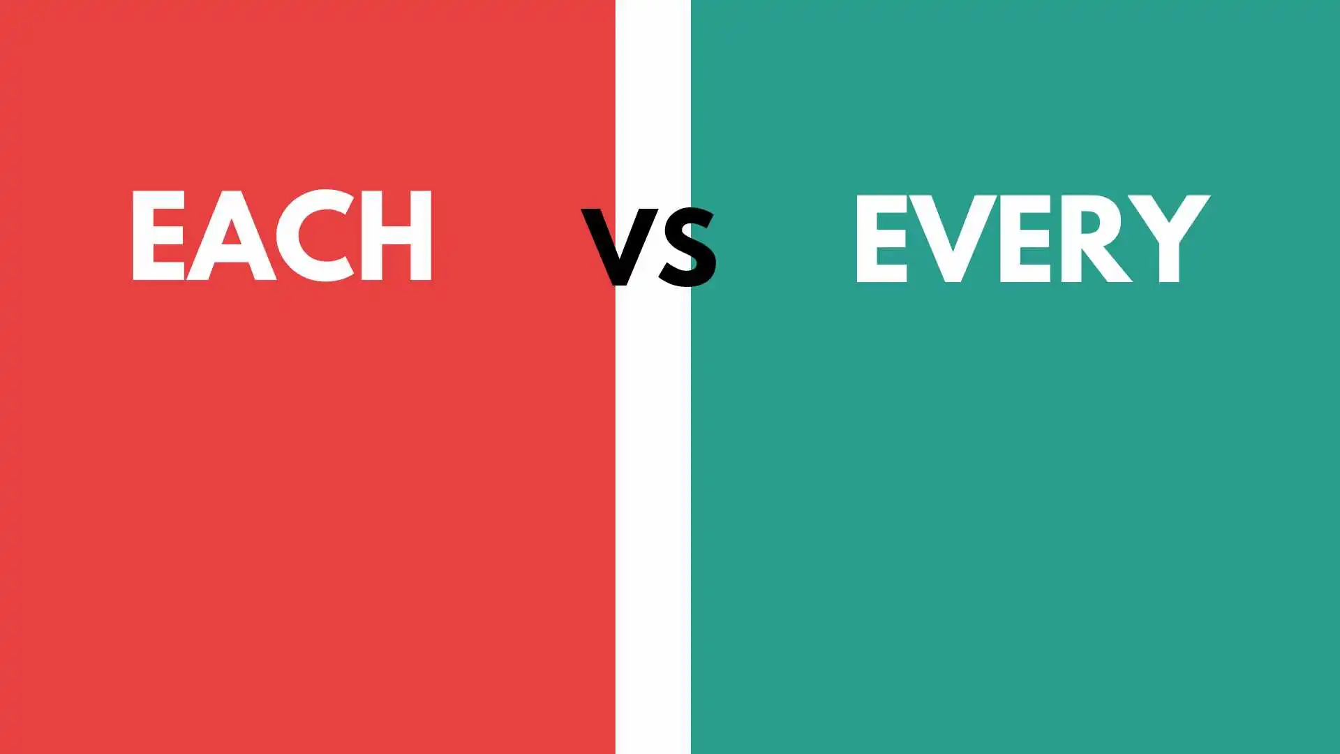 Each or Every