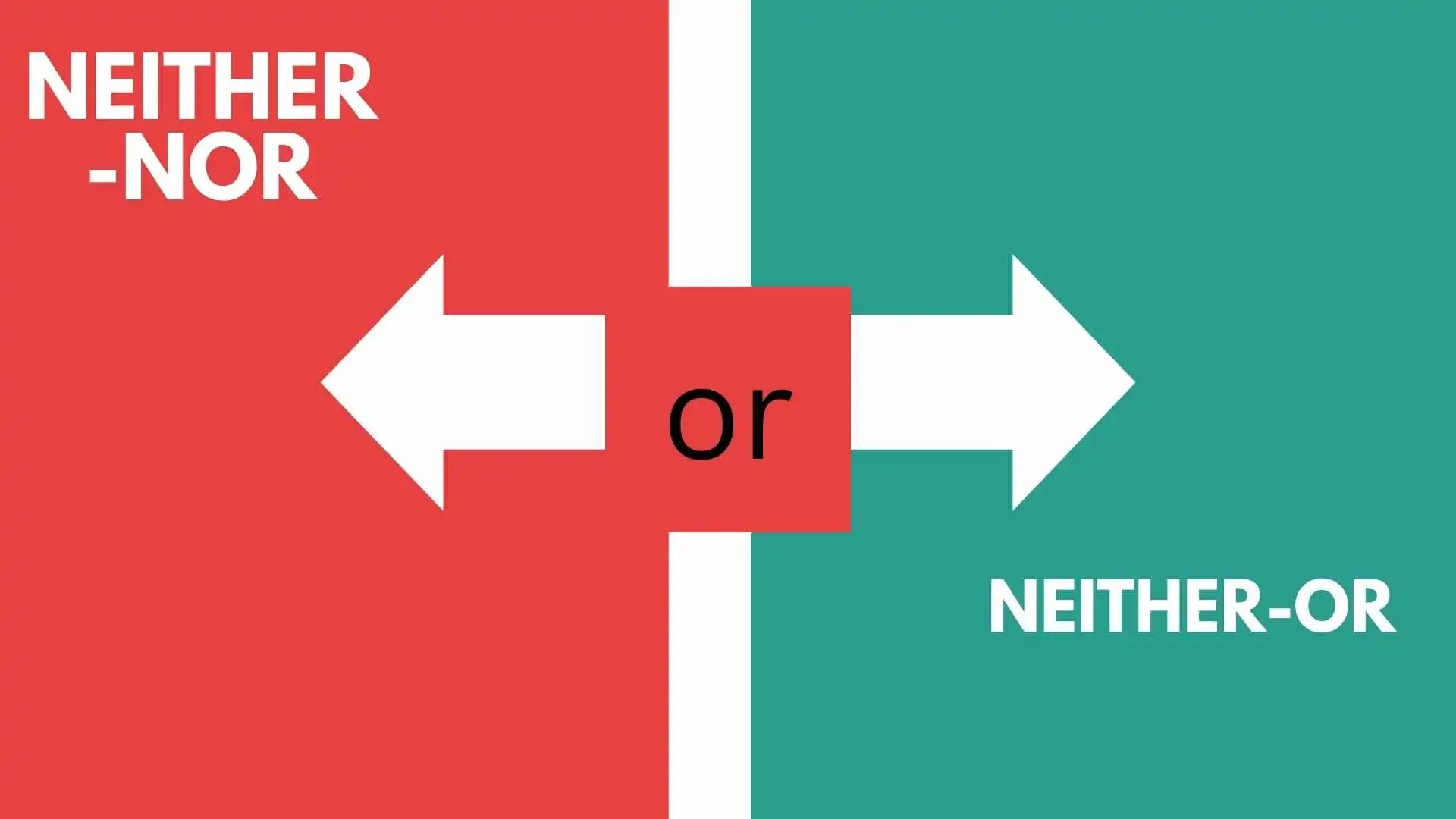Neither Nor or Neither Or